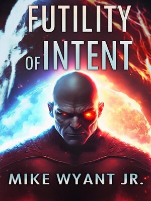 cover image of The Futility of Intent